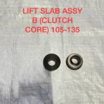 LIFT SLAB ASSY B (CLUTCH CORE) 105-135
