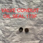 VALVE CONDUIT OIL SEAL 173F