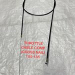 THROTTLE CABLE COMP (CROSS NAIL) 105-135