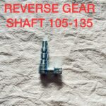 REVERSE GEAR SHAFT 105-135