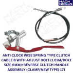 ANTI CLOCK WISE SPRING TYPE CLUTCH CABLE B WITH ADJUST BOLT (1.01M/BOLT SIZE 6MM)+REVERSE CLUTCH HANDLE ASSEMBLY (CLAMP/NEW TYPE) 171