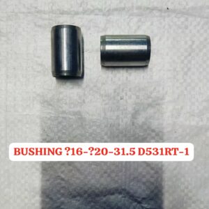 BUSHING ?16*?20*31.5 D531RT-1