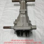 GEAR BOX HOUSING ASSY (EXTERNAL CLUTCH/ SIX SHAFT TYPE) 500